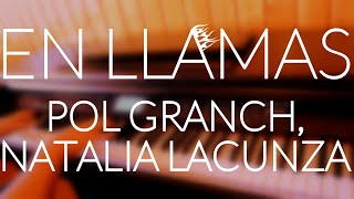 Pol Granch, Natalia Lacunza - En Llamas (Piano Cover) + ACORDES/LETRA