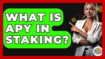 What Is APY In Staking? - CryptoBasics360.com