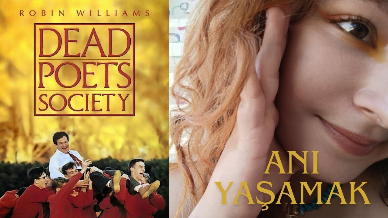 Anı yaşamak ve ölü ozanlar derneği üzerine