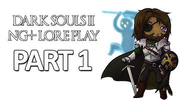 Dark Souls II NG+ LP Part 1: Majula