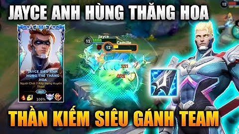 [LMHT Tốc Chiến] Jayce Siêu Anh Hùng Thăng Hoa Thần Kiếm Siêu Gánh Team