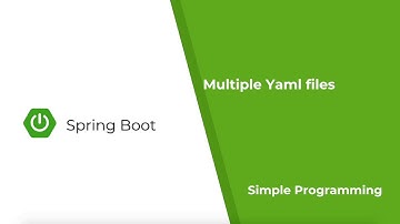 Spring Boot - Multiple Yaml Files | Simple Programming