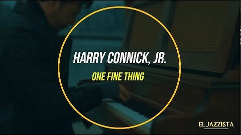 Harry Connick Jr. - One Fine Thing (Lyrics Ingles y Español)