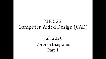 ODTÜ - ME533 - Fall 2020 - Week 9 - Voronoi Diagrams - Part 1