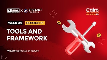 Week 4, Session 1: Intro to Starknet Tooling  (GIDA Cairo Dev Bootcamp 2.0)