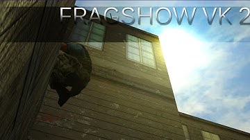 VK || OLD CSS fragshow 2