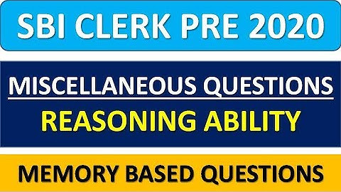 SBI CLERK PRE 2020 MEMORY BASED MISCELLANEOUS QUESTIONS || REASONING ABILITY