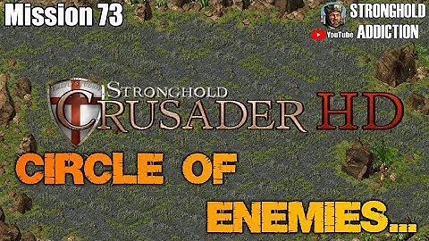 Mission 73: Circle of Enemies - Stronghold Crusader HD (90 gamespeed, 4K 2160P)