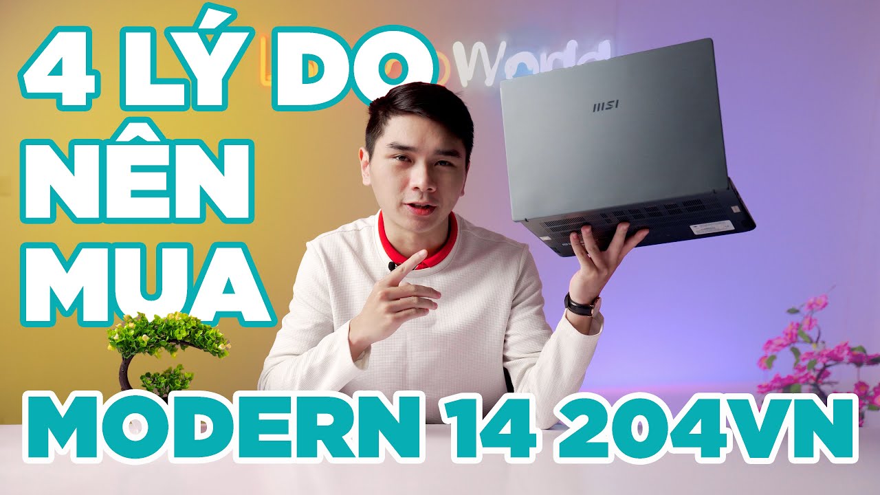 4 Lý do nên mua MSI Modern 14 204VN - Ngon nhất phân... - youtube