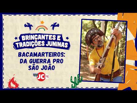 Junina Performers and Traditions #1: Bacamartes and the gunshot that left the war to announce the...