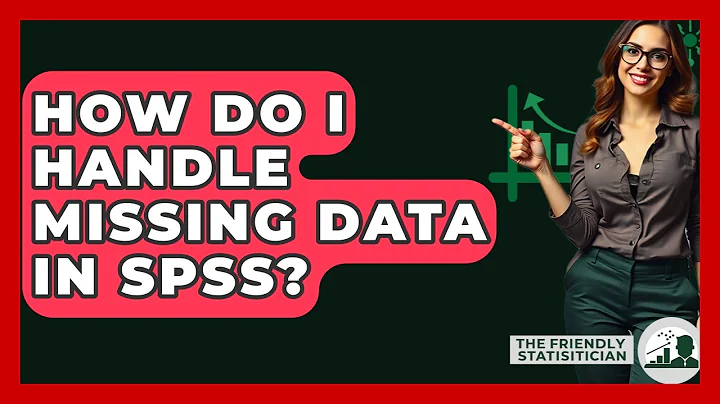 How Do I Handle Missing Data In SPSS? - The Friendly Statistician