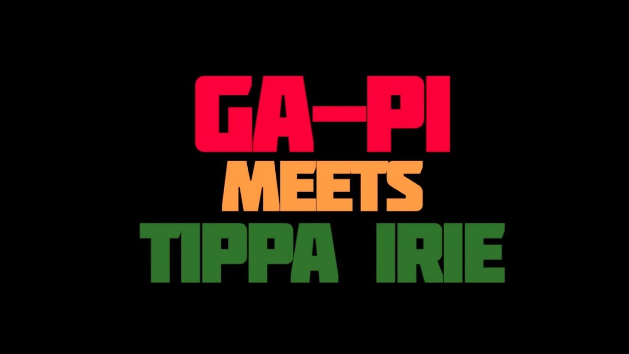 Ga-pi meets Tippa Irie - "Walk with the Righteous" (2018new Mix&Master)
