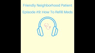 Episode #9: How to Refill Your Medications On Time