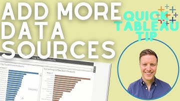 How to Add Additional Data Sources in Tableau (Quick Tip)