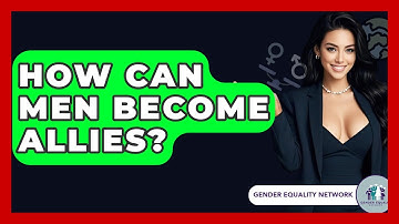 How Can Men Become Allies? - Gender Equality Network