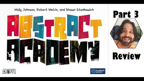 Abstract Academy - Part 3: game review | JLTEI