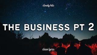 Tiësto \& Ty Dolla $ign - The Business, Pt. 2 (Clean - Lyrics)