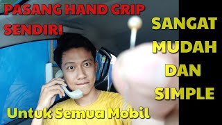 Cara Mudah Pasang Hand Grip/Pegangan di Ayla/Agya/Semua Mobil