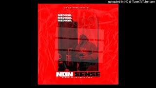 Medikal - (Nonsense) Prod By UnkleBeatz