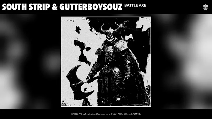 South Strip & Gutterboysouz - BATTLE AXE (Official Audio)