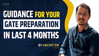 Preparation Strategy for Last 4 Months for GATE CSE | Guidance by Archit Sir | @GATEATZEAL