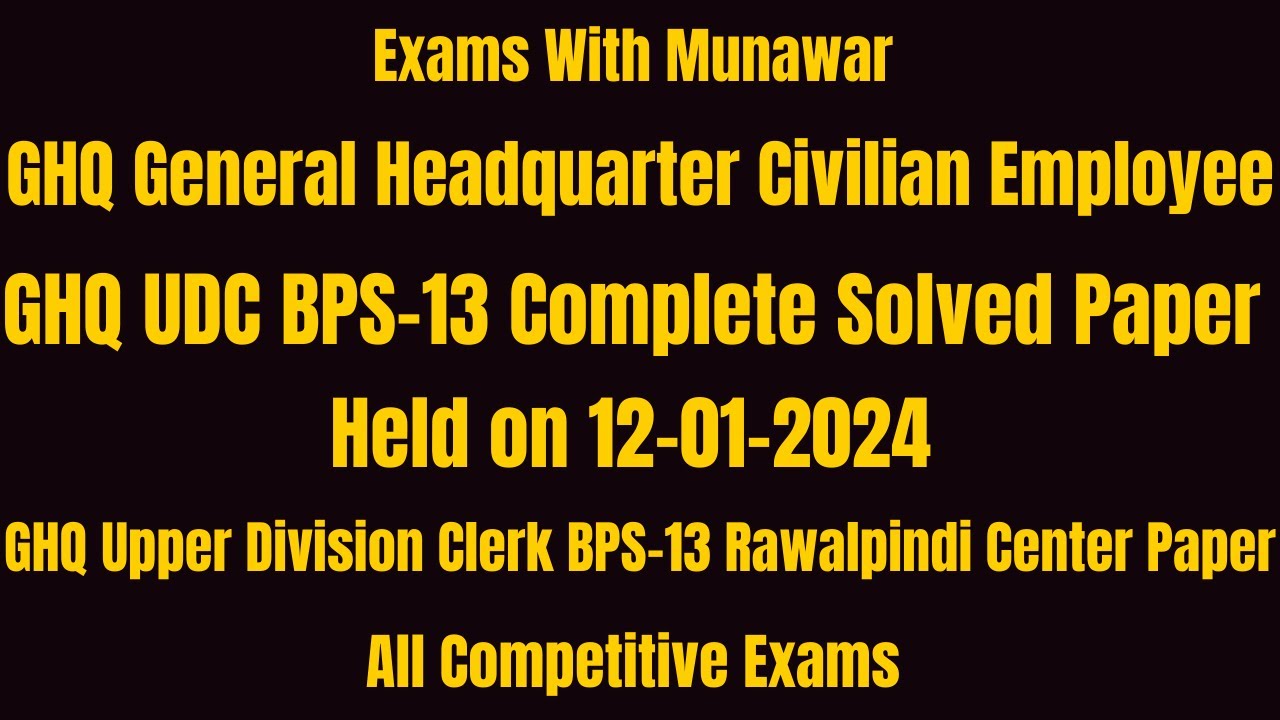 GHQ UDC Complete Solved Paper Held on 12/01/2024||Rawalpindi Center Past Papers||GHQ UDC Past Papers
