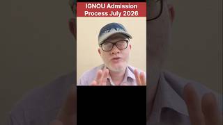 Ignou Admission Process July 2026 ( IGNOU Admission form fill up 2026 )