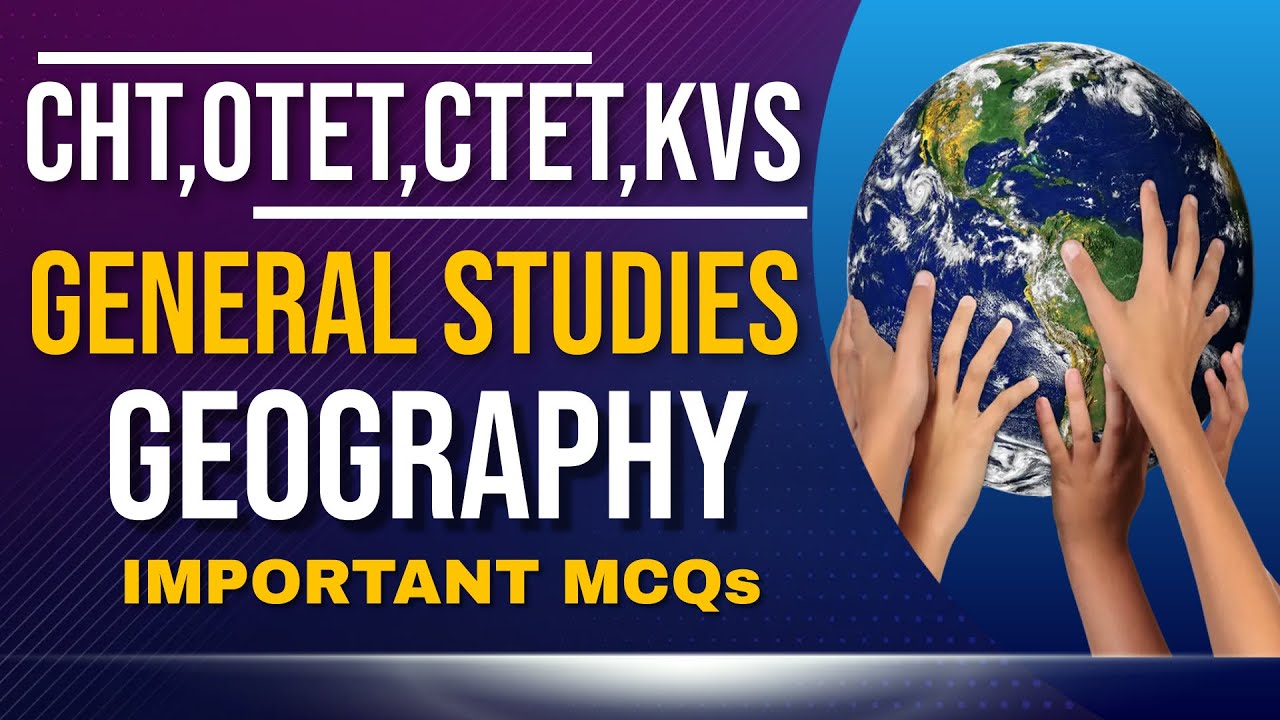 General Studies | Geography MCQ Questions | General Studies Class For ...