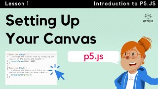 Famous P5.JS Lesson 1: Setting Up Your Canvas Profile