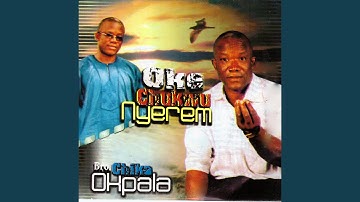 Oke Chukwu Nyerem Medley