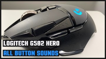 Logitech G502 Hero All Button Sounds