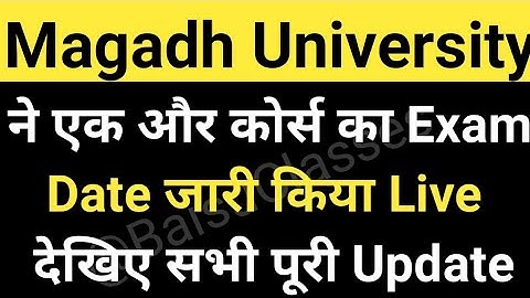 Magadh University ने एक और कोर्स का Exam Date जारी किया Live देखो Magadh University UpdateNews Today