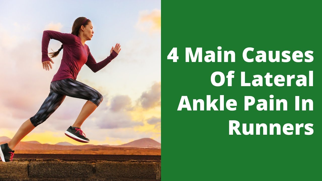 4 Main Causes Of Lateral Ankle Pain In Runners YouTube