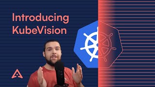 Introducing KubeVision: Next-Level Kubernetes Visibility