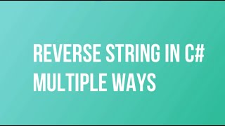 Reverse String in C# Multiple Ways | Interview Preparation