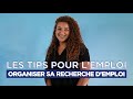 Organiser sa recherche demploi   les tips pour lemploi