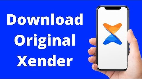 How To Download Original Xender App (2022)