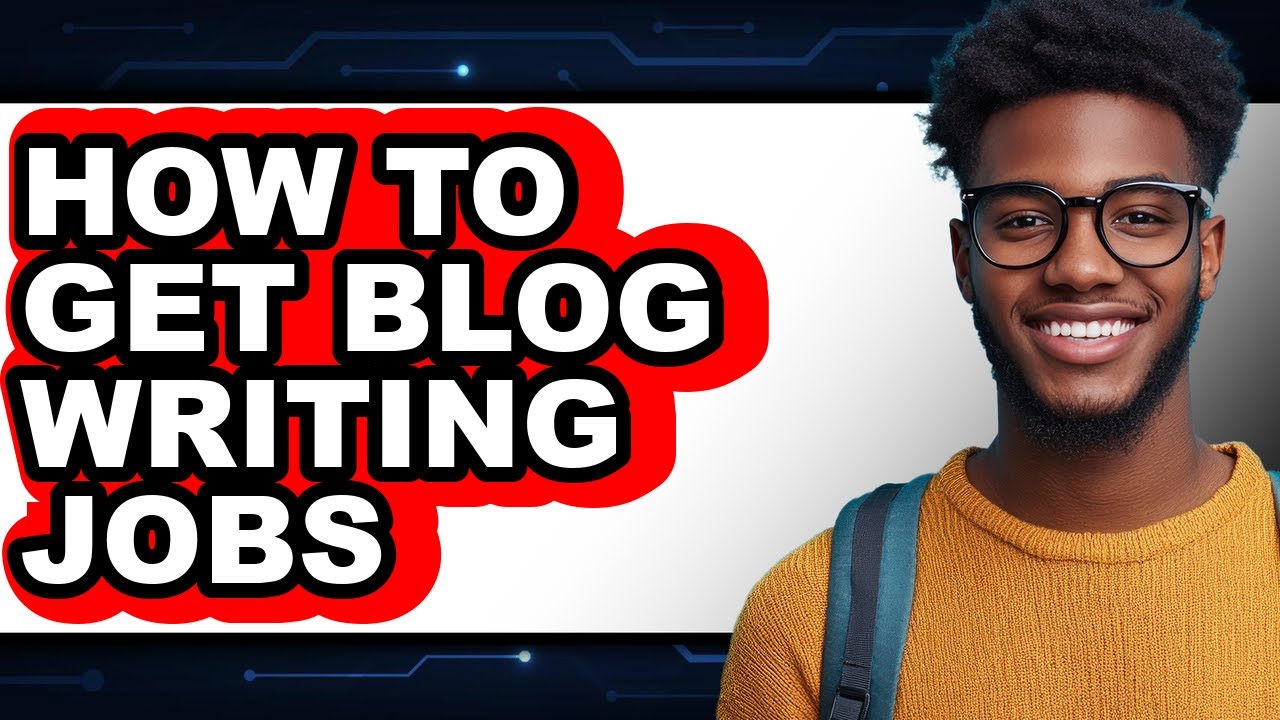 How to Get Blog Writing Jobs - Easy Guide - YouTube