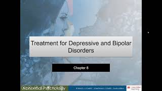 Chapter 8: Treatments for Unipolar and Bipolar Disorders