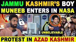 JAMMU KASHMIR’S BOY MUNEEB ENTERS IN NASA | PROTEST IN AZAD KASHMIR | SANA AMJAD