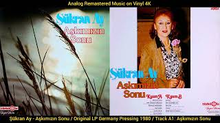 Şükran Ay - Aşkımızın Sonu (Original LP Song Analog Remastered 1980) 4K