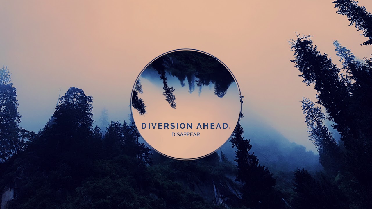 DIVERSION AHEAD. - Disappear (ft. The Mellow Turtle) | 