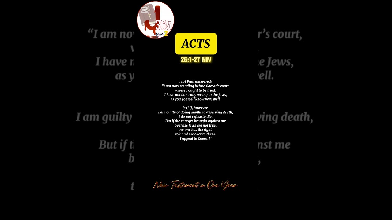 📖 Day 205 • ACTS 25:1-27 NIV