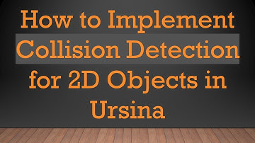 How to Implement Collision Detection for 2D Objects in Ursina