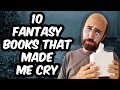 10 fantasy books that made me cry