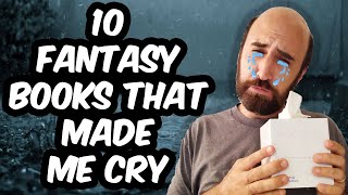 10 Fantasy Books That Made me Cry