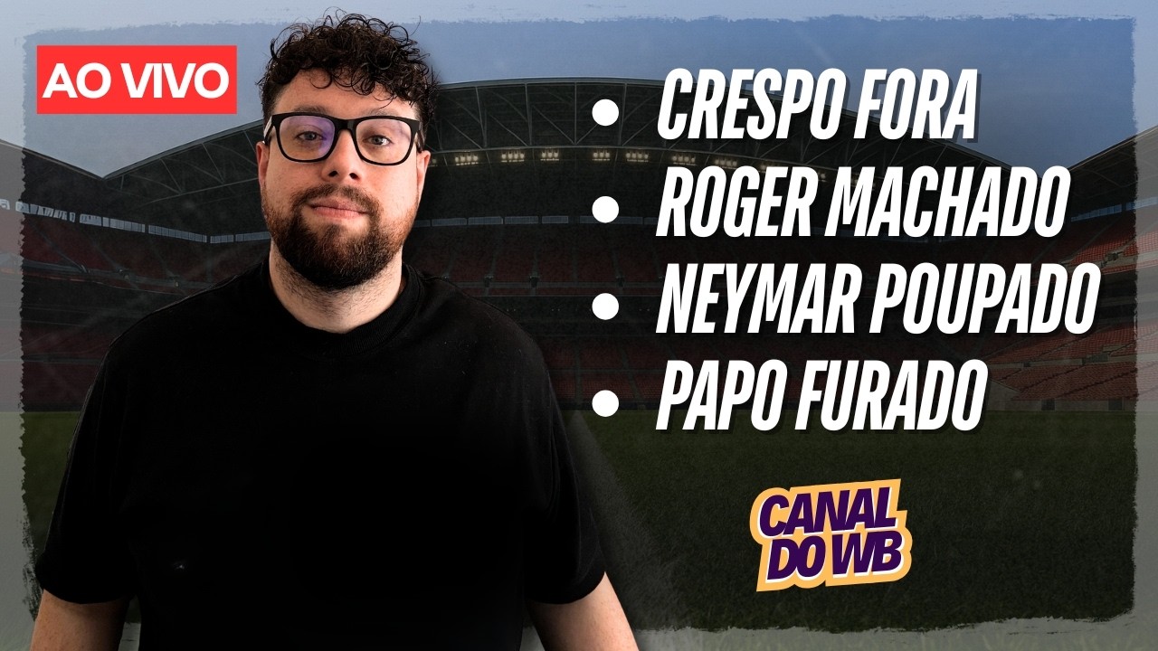 🔴 LIVE DO WB 0903 | NEYMAR & TROCA NO SÃO PAULO