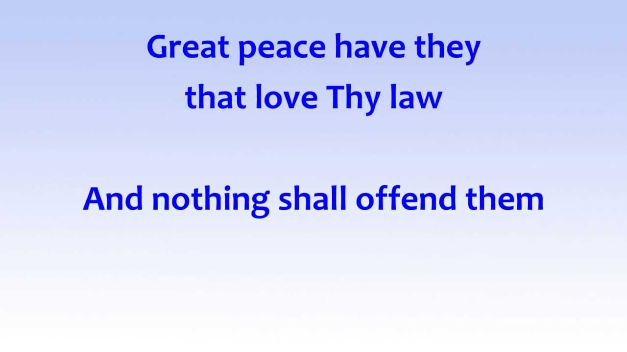 Great peace have they that love thy law psalm 119 165 youtube