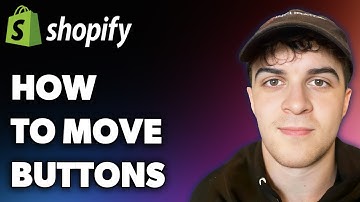 How to Move Buttons Shopify Tutorial (Full 2025 Guide)