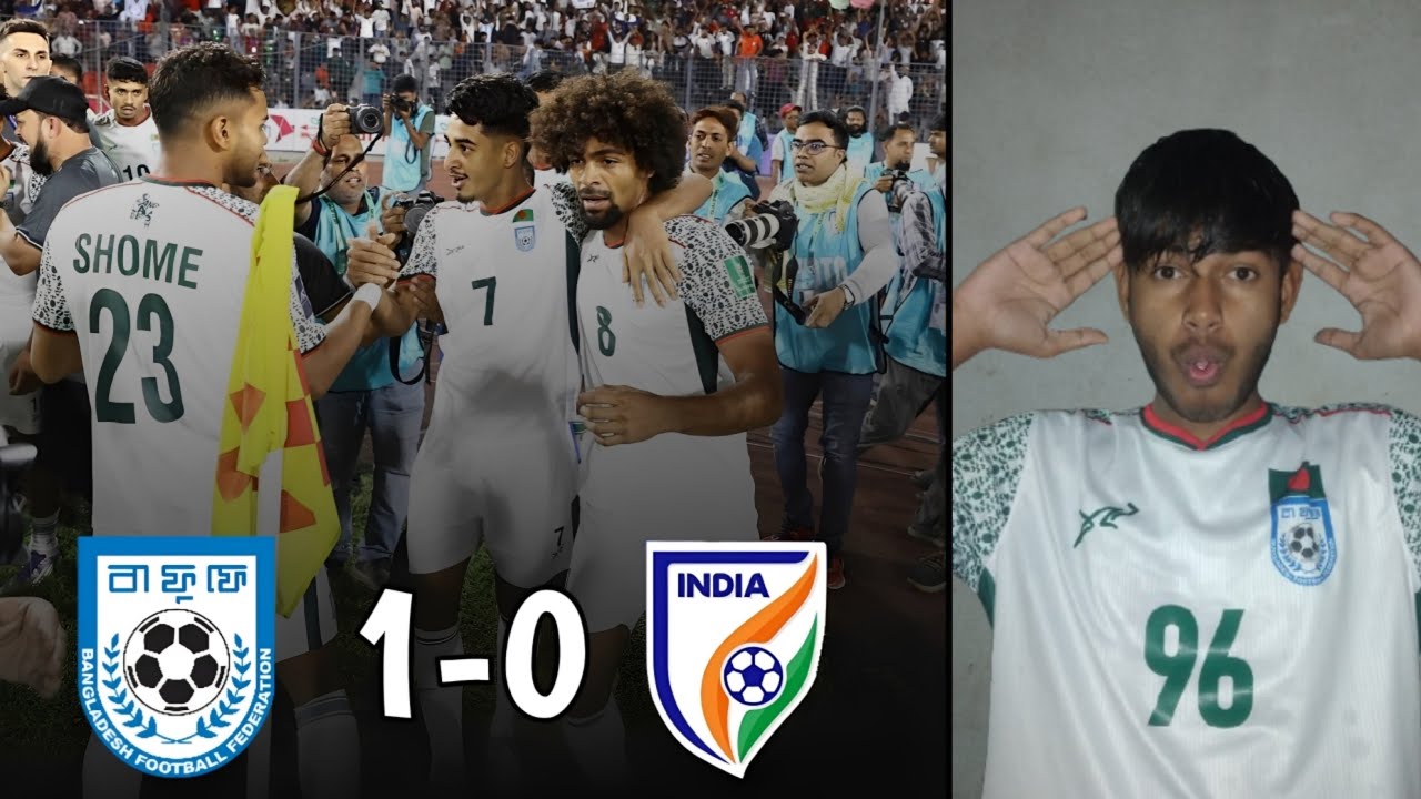 Bangladesh 🇧🇩 Vs India 🇮🇳 | Match Reaction | Afc asian cup qualifiers